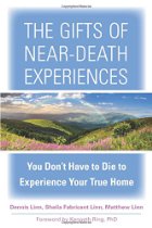 The Gifts of Near-Death Experiences